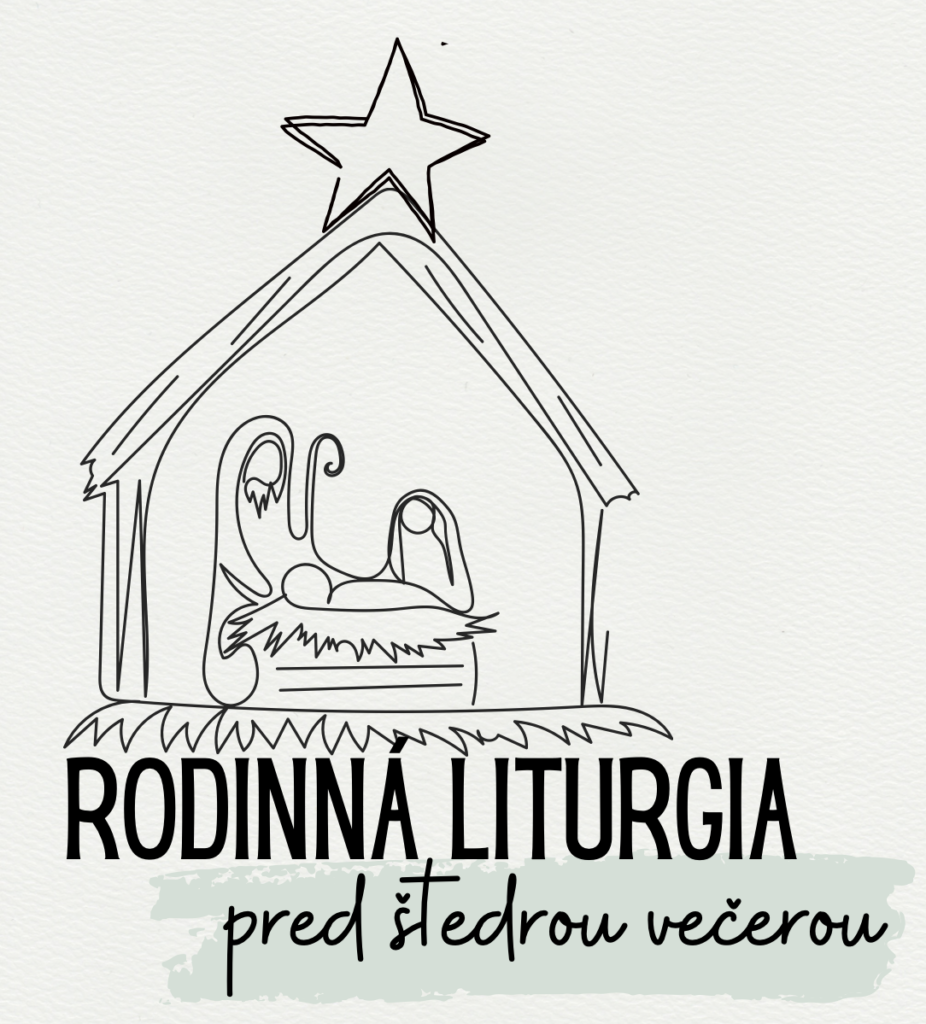 RODINNÁ LITURGIA PRED ŠTEDROU VEČEROU